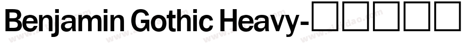 Benjamin Gothic Heavy字体转换